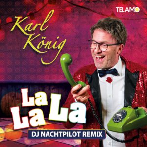 Karl König - La La La (DJ Nachtpilot Remix)